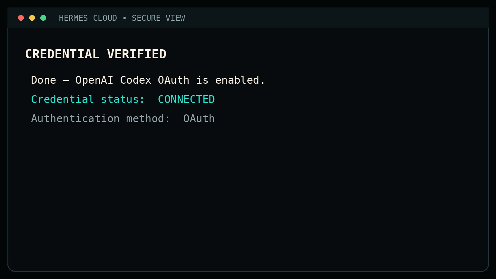 Hermes credential verified connected via OAuth
